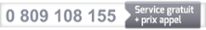 0 809 108 155 : Service gratuit + prix appel